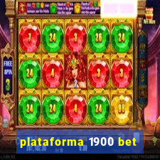 plataforma 1900 bet