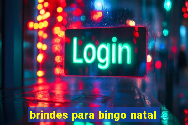 brindes para bingo natal