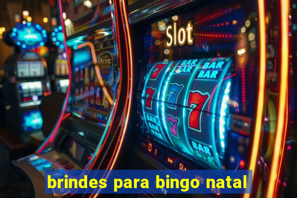 brindes para bingo natal