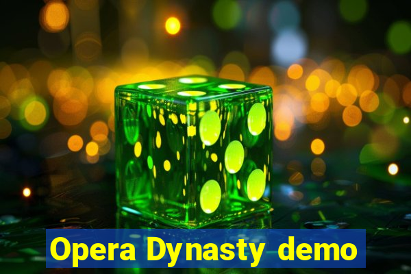 Opera Dynasty demo