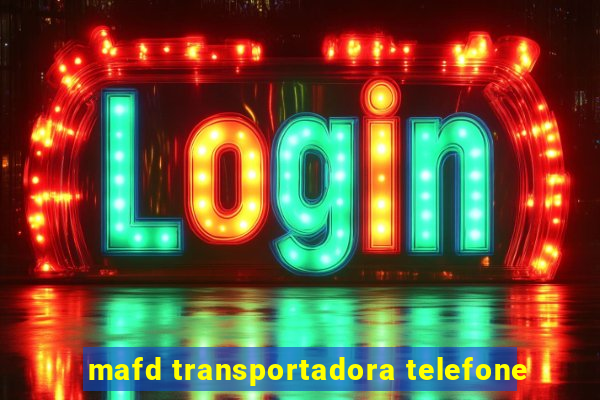 mafd transportadora telefone