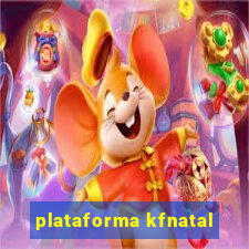 plataforma kfnatal