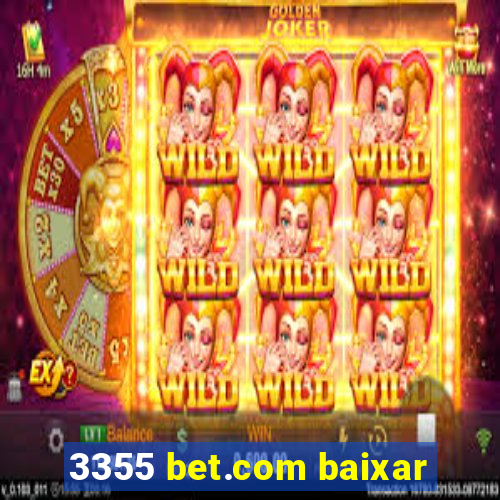 3355 bet.com baixar