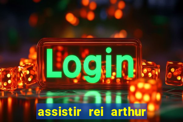 assistir rei arthur 2004 topflix