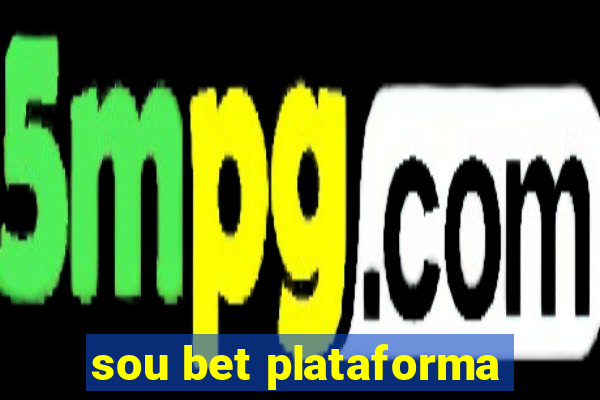 sou bet plataforma