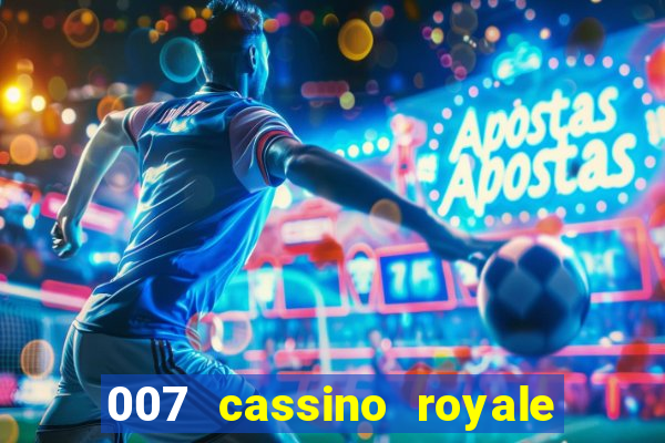 007 cassino royale download dublado 4shared