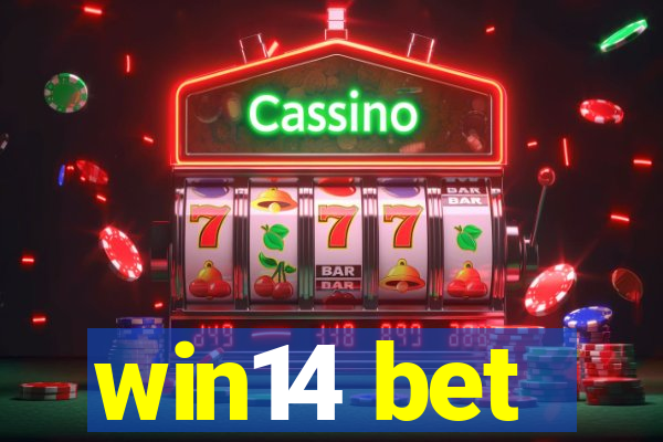 win14 bet