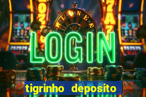 tigrinho deposito de 1 real