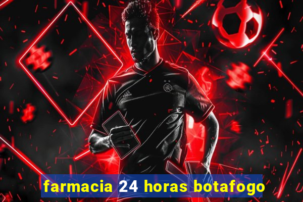 farmacia 24 horas botafogo