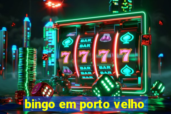 bingo em porto velho