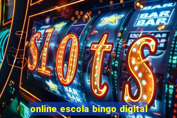 online escola bingo digital