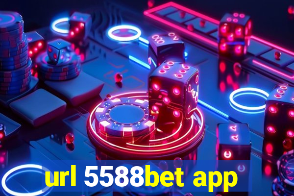 url 5588bet app