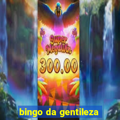 bingo da gentileza