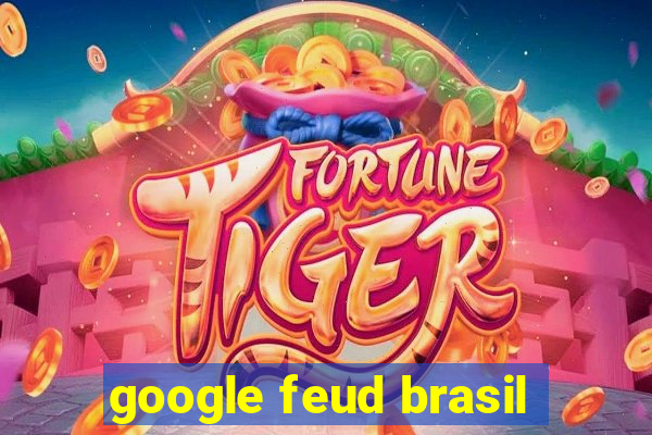 google feud brasil