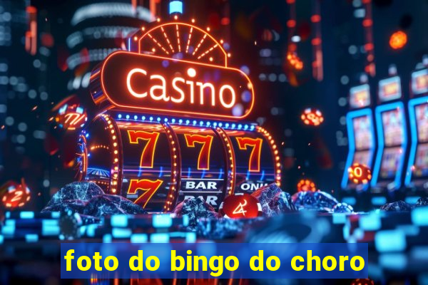 foto do bingo do choro