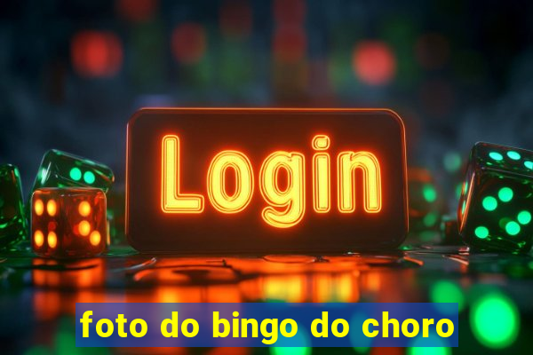 foto do bingo do choro