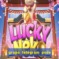 grupo telegram pode tudo 18