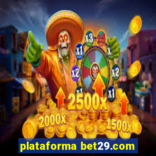 plataforma bet29.com