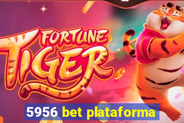 5956 bet plataforma