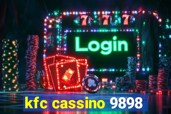 kfc cassino 9898