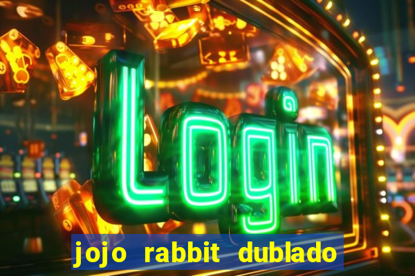 jojo rabbit dublado google drive