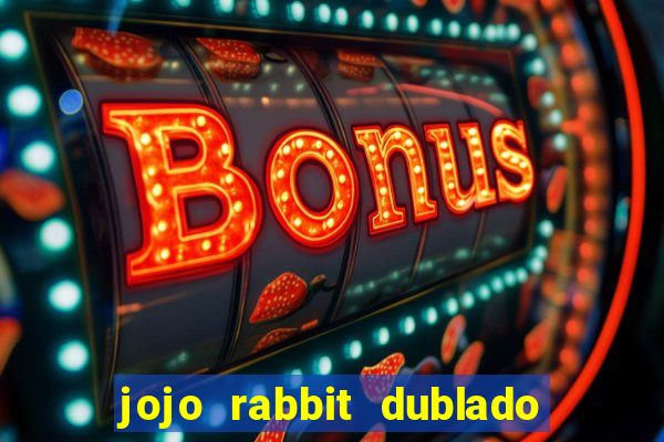 jojo rabbit dublado google drive