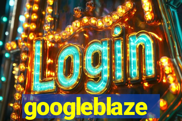 googleblaze