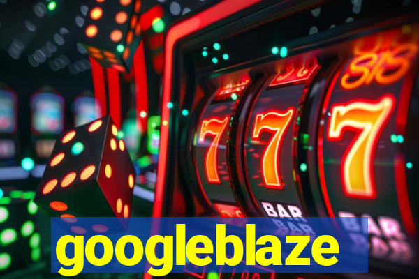 googleblaze