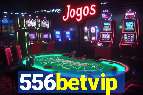 556betvip