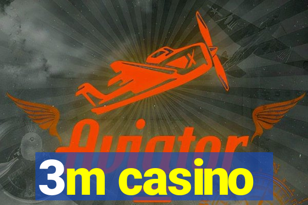 3m casino