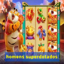 homens superdotados