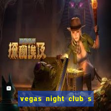 vegas night club s o louren o do sul