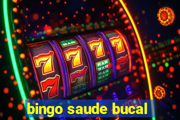 bingo saude bucal