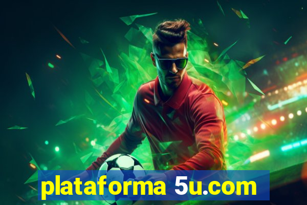 plataforma 5u.com