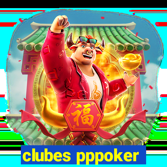 clubes pppoker