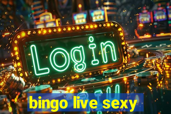 bingo live sexy