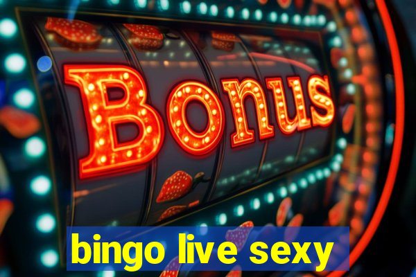 bingo live sexy