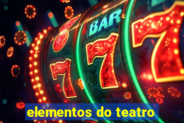 elementos do teatro