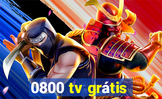 0800 tv grátis