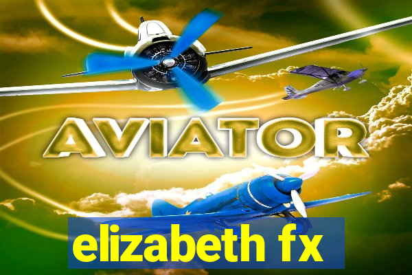 elizabeth fx