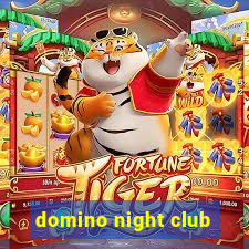 domino night club