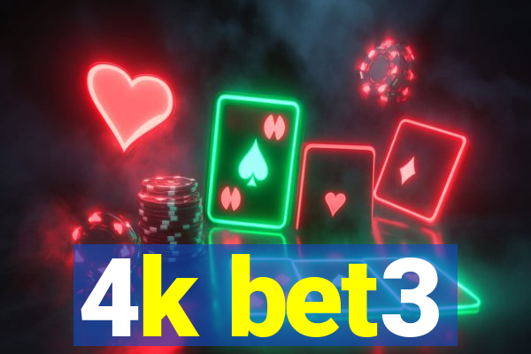 4k bet3