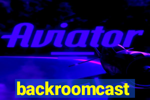 backroomcast