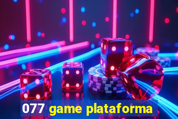 077 game plataforma