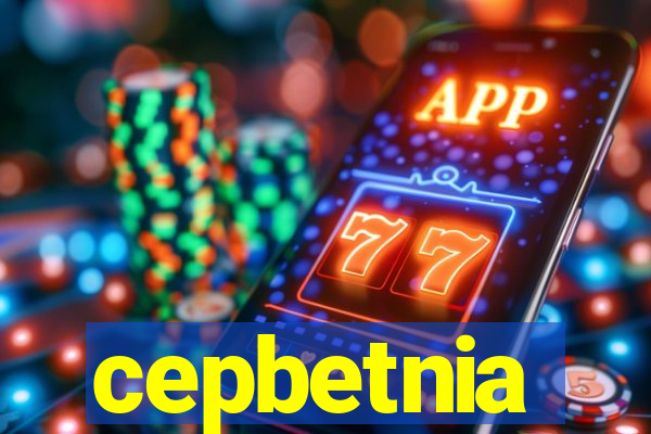 cepbetnia