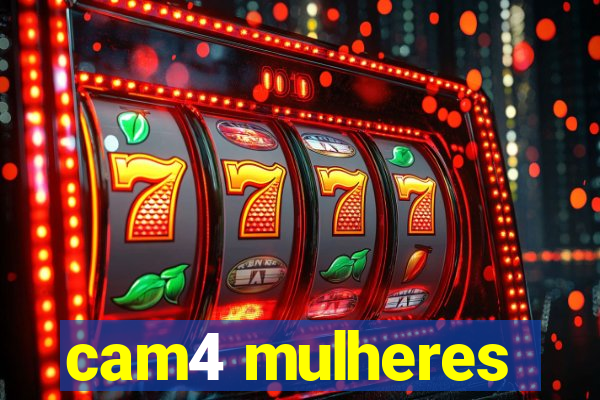 cam4 mulheres