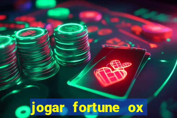 jogar fortune ox demo gratis