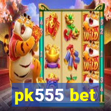 pk555 bet