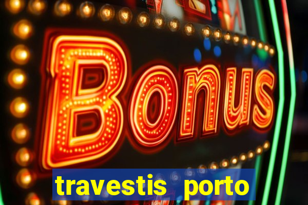 travestis porto velho acompanhnates