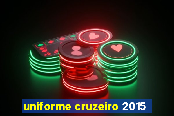 uniforme cruzeiro 2015